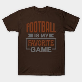 Foot ball is my favorite game T-Shirt